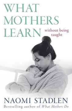 portada What Mothers Learn: Without Being Taught (en Inglés)