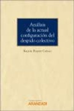 portada Analisis de la Actual Configuracion del Despido Colectivo (in Spanish)
