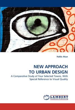 portada New Approach to Urban Design: A Comparative Study of Four Selected Towns, With Special Reference to Visual Quality (en Inglés)