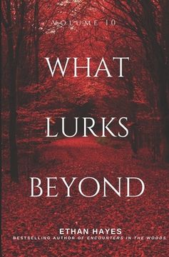 portada What Lurks Beyond: Volume 10 (en Inglés)