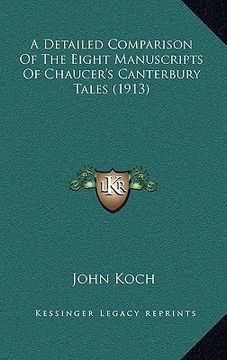 portada a detailed comparison of the eight manuscripts of chaucer's canterbury tales (1913) (in English)