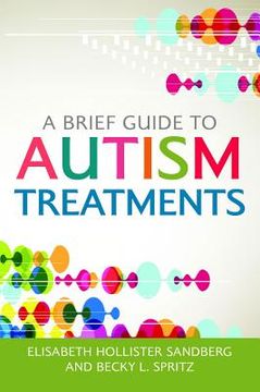 portada A Brief Guide to Autism Treatments (en Inglés)