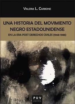 portada Una Historia del Movimiento Negro Estadounidense en la era Post Derechos Civiles (1968-1988) (in Spanish)