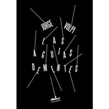 portada Las Agujas Dementes (in Spanish)