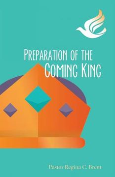 portada Preparation of the Coming King (en Inglés)
