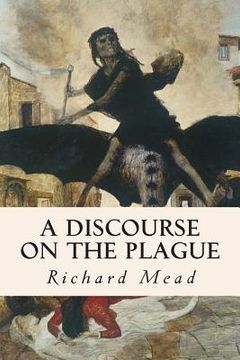 portada A Discourse on the Plague (en Inglés)