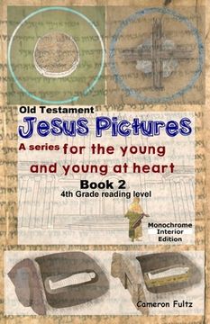 portada Jesus Pictures: Book 2 (B/W): For the Young and Young at Heart (en Inglés)