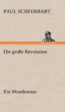 portada Die Grosse Revolution. Ein Mondroman (German Edition)