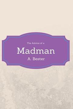 portada Advice of a Madman (in English)