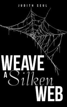 portada Weave a Silken Web (in English)