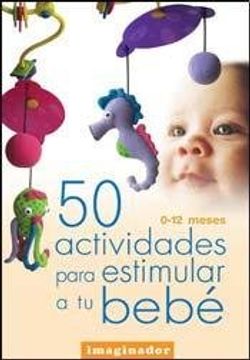 portada 50 Actividades Para Estimular a tu Bebe