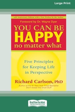portada You Can Be Happy No Matter What: Five Principles for Keeping Life in Perspective (16pt Large Print Edition) (en Inglés)