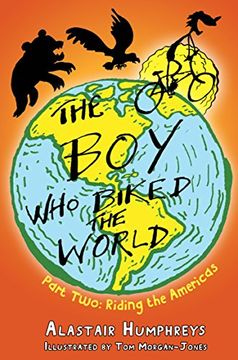portada the boy who biked the world: riding the americas (en Inglés)