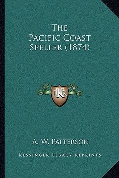 portada the pacific coast speller (1874)