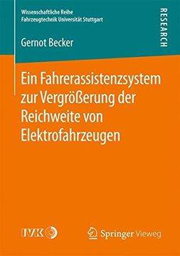 portada Ein Fahrerassistenzsystem zur Vergrößerung der Reichweite von Elektrofahrzeugen (Wissenschaftliche Reihe Fahrzeugtechnik Universitat Stuttgar) (in German)
