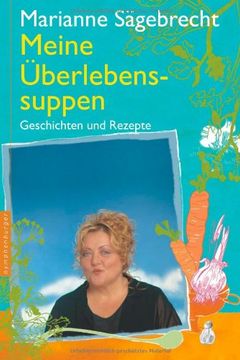 portada Meine Überlebens-Suppen: Rezepte und Geschichten (en Alemán)