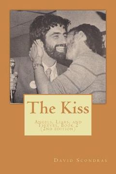 portada The Kiss (2nd edition): Angels, Liars, and Thieves, Book 2 (en Inglés)