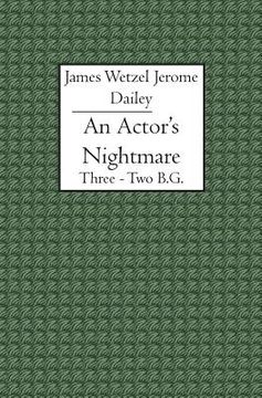 portada An Actor's Nightmare: Three - Two B.G. (en Inglés)