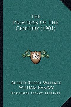 portada the progress of the century (1901) (en Inglés)