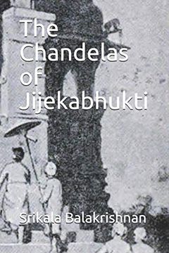 portada The Chandelas of Jijekabhukti (en Inglés)