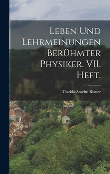 portada Leben und Lehrmeinungen berühmter Physiker. VII. Heft. (in German)