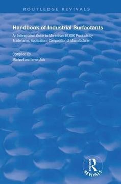 portada Handbook of Industrial Surfactants: An International Guide to More Than 16000 Products by Tradename, Application, Composition and Manufacturer (Routledge Revivals) (in English)