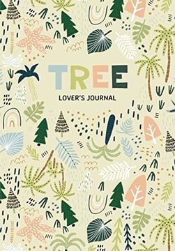 portada Tree Lover's Journal: A Cute Notebook of Roots, Leaves and Branches (Journal for Tree and Book Lovers) 