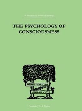 portada The Psychology of Consciousness (International Library of Psychology) (en Inglés)