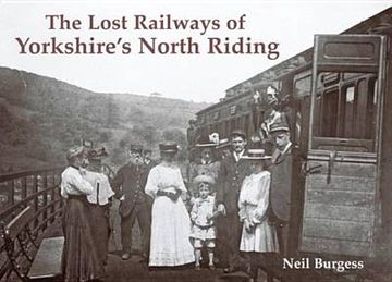 portada The Lost Railways of Yorkshire's North Riding 