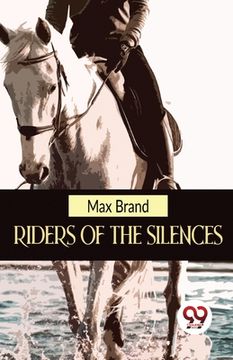 portada Riders Of The Silences (en Inglés)