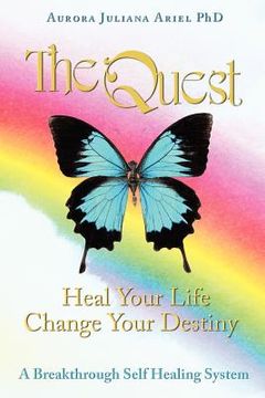 portada TheQuest: Heal Your Life, Change Your Destiny: A Breakthrough Self Healing System (en Inglés)