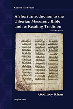 portada A Short Introduction to the Tiberian Masoretic Bible and its Reading Tradition (Gorgias Handbooks) (en Inglés)