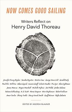 portada Now Comes Good Sailing: Writers Reflect on Henry David Thoreau (en Inglés)