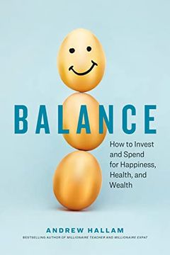 portada Balance: How to Invest and Spend for Happiness, Health, and Wealth (in English)