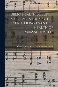 portada Public Health Bulletin Issued Monthly by the State Department of Health of Massachusetts; 5