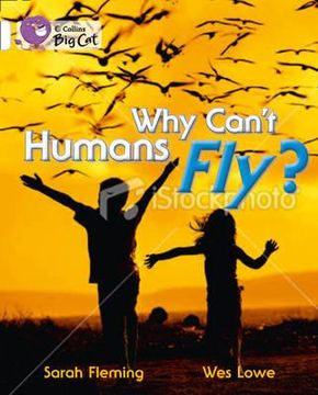 portada why can't humans fly?. written by sarah fleming (en Inglés)