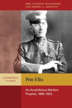 portada Pete Ellis: An Amphibious Warfare Prophet, 1880-1923 (en Inglés)