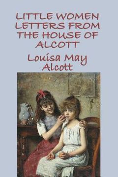 portada Little Women Letters from the House of Alcott