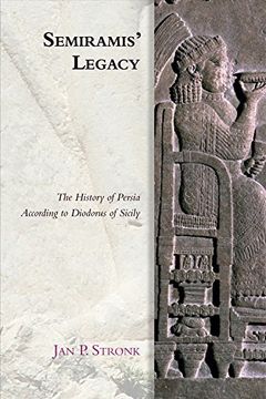 portada Semiramis' Legacy: The History of Persia According to Diodorus of Sicily (Edinburgh Studies in Ancient Persia) 