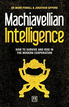 portada Machiavellian Intelligence: How to Survive and Rise in the Modern Corporation