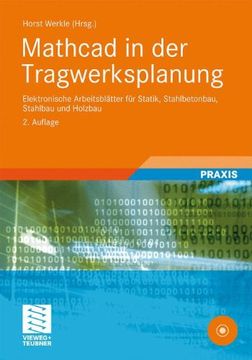 portada Mathcad in der Tragwerksplanung: Elektronische Arbeitsblätter für Statik, Stahlbetonbau, Stahlbau und Holzbau (en Alemán)