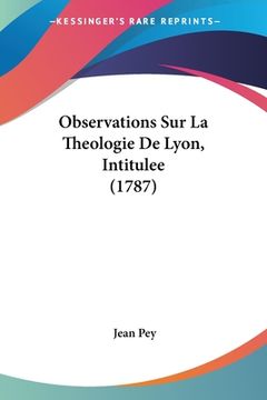 portada Observations Sur La Theologie De Lyon, Intitulee (1787) (en Francés)