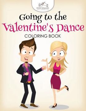 portada Going to the Valentine's Dance Coloring Book (en Inglés)
