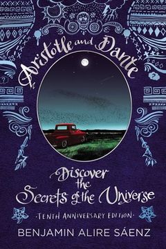 portada Aristotle and Dante Discover the Secrets of the Universe: Tenth Anniversary Edition (in English)