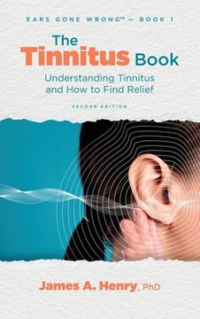 portada The Tinnitus Book: Understanding Tinnitus and How to Find Relief (en Inglés)