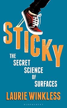 portada Sticky: The Secret Science of Surfaces (en Inglés)