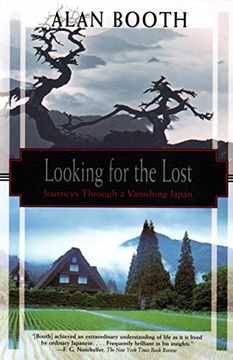 portada Looking for the Lost: Journeys Through a Vanishing Japan (Kodansha Globe Series) (en Inglés)