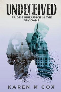 portada Undeceived: Pride and Prejudice in the Spy Game (en Inglés)