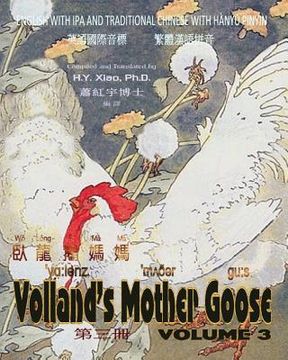 portada Volland's Mother Goose, Volume 3 (Traditional Chinese): 09 Hanyu Pinyin with IPA Paperback Color