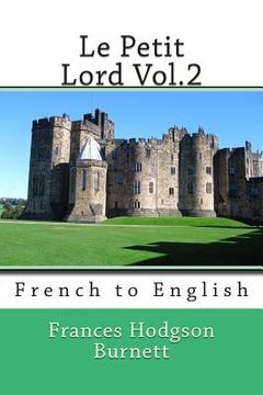 portada Le Petit Lord Vol.2: French to English (en Inglés)